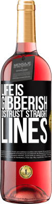 29,95 € Free Shipping | Rosé Wine ROSÉ Edition Life is gibberish, distrust straight lines Black Label. Customizable label Young wine Harvest 2024 Tempranillo