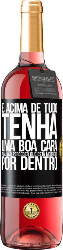 29,95 € Envio grátis | Vinho rosé Edição ROSÉ E, acima de tudo, tenha uma boa cara, para não perceber que está morrendo por dentro Etiqueta Preta. Etiqueta personalizável Vinho jovem Colheita 2024 Tempranillo