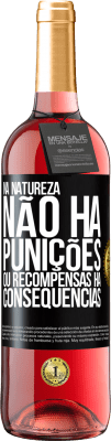 29,95 € Envio grátis | Vinho rosé Edição ROSÉ Na natureza não há punições ou recompensas, há consequências Etiqueta Preta. Etiqueta personalizável Vinho jovem Colheita 2023 Tempranillo