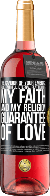 29,95 € Free Shipping | Rosé Wine ROSÉ Edition The candor of your embrace, pure, faithful, eternal, flattering, is my faith and my religion, guarantee of love Black Label. Customizable label Young wine Harvest 2023 Tempranillo