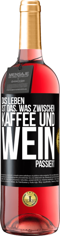 29,95 € Kostenloser Versand | Roséwein ROSÉ Ausgabe Das Leben ist das, was zwischen Kaffee und Wein passiert Schwarzes Etikett. Anpassbares Etikett Junger Wein Ernte 2024 Tempranillo