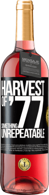29,95 € Free Shipping | Rosé Wine ROSÉ Edition Harvest of '77, something unrepeatable Black Label. Customizable label Young wine Harvest 2023 Tempranillo