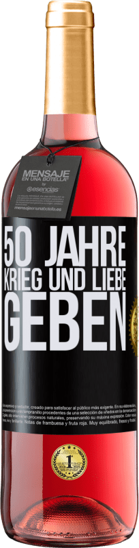 29,95 € Kostenloser Versand | Roséwein ROSÉ Ausgabe 50 Jahre Krieg und Liebe geben Schwarzes Etikett. Anpassbares Etikett Junger Wein Ernte 2023 Tempranillo