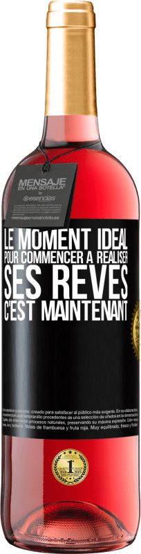 29,95 € Envoi gratuit | Vin rosé Édition ROSÉ Le moment idéal pour commencer à réaliser ses rêves c'est maintenant Étiquette Noire. Étiquette personnalisable Vin jeune Récolte 2024 Tempranillo