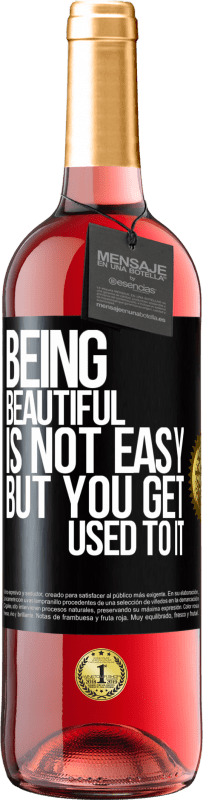 29,95 € Free Shipping | Rosé Wine ROSÉ Edition Being beautiful is not easy, but you get used to it Black Label. Customizable label Young wine Harvest 2023 Tempranillo