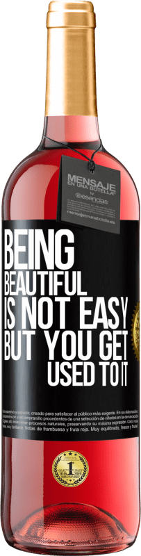 29,95 € Free Shipping | Rosé Wine ROSÉ Edition Being beautiful is not easy, but you get used to it Black Label. Customizable label Young wine Harvest 2024 Tempranillo