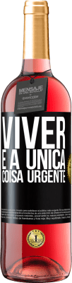 29,95 € Envio grátis | Vinho rosé Edição ROSÉ Viver é a única coisa urgente Etiqueta Preta. Etiqueta personalizável Vinho jovem Colheita 2024 Tempranillo