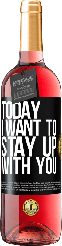 29,95 € Бесплатная доставка | Розовое вино Издание ROSÉ Сегодня я хочу остаться с тобой Черная метка. Настраиваемая этикетка Молодое вино Урожай 2023 Tempranillo