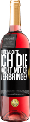 29,95 € Kostenloser Versand | Roséwein ROSÉ Ausgabe Heute möchte ich die Nacht mit dir verbringen Schwarzes Etikett. Anpassbares Etikett Junger Wein Ernte 2025 Tempranillo