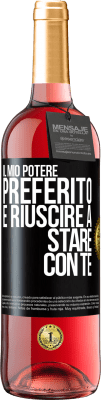 29,95 € Spedizione Gratuita | Vino rosato Edizione ROSÉ Il mio potere preferito è riuscire a stare con te Etichetta Nera. Etichetta personalizzabile Vino giovane Raccogliere 2024 Tempranillo