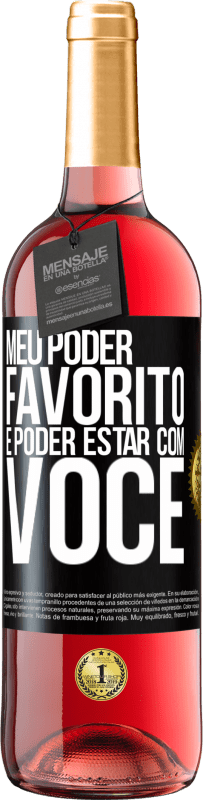 29,95 € Envio grátis | Vinho rosé Edição ROSÉ Meu poder favorito é poder estar com você Etiqueta Preta. Etiqueta personalizável Vinho jovem Colheita 2024 Tempranillo