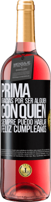 29,95 € Envío gratis | Vino Rosado Edición ROSÉ Prima. Gracias por ser alguien con quien siempre puedo hablar. Feliz cumpleaños Etiqueta Negra. Etiqueta personalizable Vino joven Cosecha 2024 Tempranillo