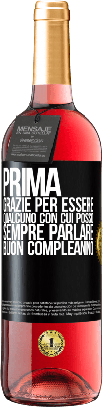 29,95 € Spedizione Gratuita | Vino rosato Edizione ROSÉ Prima. Grazie per essere qualcuno con cui posso sempre parlare. Buon compleanno Etichetta Nera. Etichetta personalizzabile Vino giovane Raccogliere 2024 Tempranillo