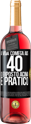 29,95 € Envio grátis | Vinho rosé Edição ROSÉ A vida começa aos 40 anos. O acima é apenas prático Etiqueta Preta. Etiqueta personalizável Vinho jovem Colheita 2024 Tempranillo