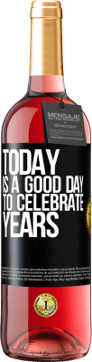 29,95 € Free Shipping | Rosé Wine ROSÉ Edition Today is a good day to celebrate years Black Label. Customizable label Young wine Harvest 2024 Tempranillo