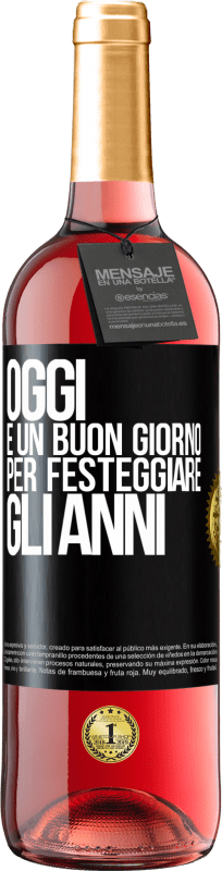 29,95 € Spedizione Gratuita | Vino rosato Edizione ROSÉ Oggi è un buon giorno per festeggiare gli anni Etichetta Nera. Etichetta personalizzabile Vino giovane Raccogliere 2024 Tempranillo