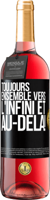 29,95 € Envoi gratuit | Vin rosé Édition ROSÉ Toujours ensemble vers l'infini et au-delà! Étiquette Noire. Étiquette personnalisable Vin jeune Récolte 2023 Tempranillo