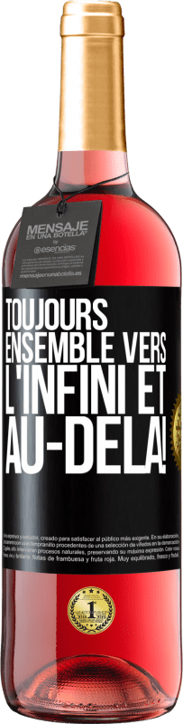 29,95 € Envoi gratuit | Vin rosé Édition ROSÉ Toujours ensemble vers l'infini et au-delà! Étiquette Noire. Étiquette personnalisable Vin jeune Récolte 2024 Tempranillo