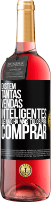 29,95 € Envio grátis | Vinho rosé Edição ROSÉ Existem tantas vendas inteligentes que não há mais tolos para comprar Etiqueta Preta. Etiqueta personalizável Vinho jovem Colheita 2023 Tempranillo