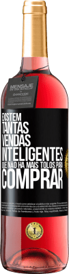 29,95 € Envio grátis | Vinho rosé Edição ROSÉ Existem tantas vendas inteligentes que não há mais tolos para comprar Etiqueta Preta. Etiqueta personalizável Vinho jovem Colheita 2025 Tempranillo