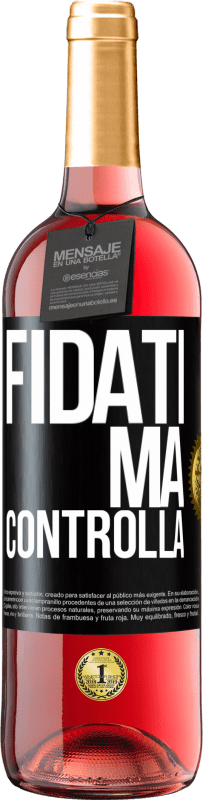 29,95 € Spedizione Gratuita | Vino rosato Edizione ROSÉ Fidati, ma controlla Etichetta Nera. Etichetta personalizzabile Vino giovane Raccogliere 2024 Tempranillo