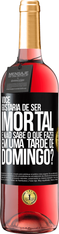 29,95 € Envio grátis | Vinho rosé Edição ROSÉ Você gostaria de ser imortal e não sabe o que fazer em uma tarde de domingo? Etiqueta Preta. Etiqueta personalizável Vinho jovem Colheita 2024 Tempranillo