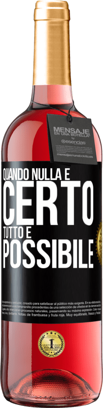 29,95 € Spedizione Gratuita | Vino rosato Edizione ROSÉ Quando nulla è certo, tutto è possibile Etichetta Nera. Etichetta personalizzabile Vino giovane Raccogliere 2023 Tempranillo