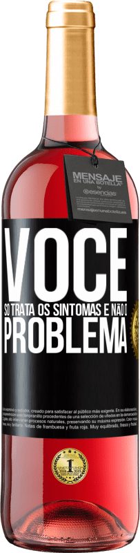 29,95 € Envio grátis | Vinho rosé Edição ROSÉ Você só trata os sintomas e não o problema Etiqueta Preta. Etiqueta personalizável Vinho jovem Colheita 2023 Tempranillo