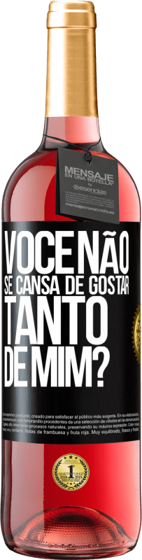 29,95 € Envio grátis | Vinho rosé Edição ROSÉ Você não se cansa de gostar tanto de mim? Etiqueta Preta. Etiqueta personalizável Vinho jovem Colheita 2023 Tempranillo