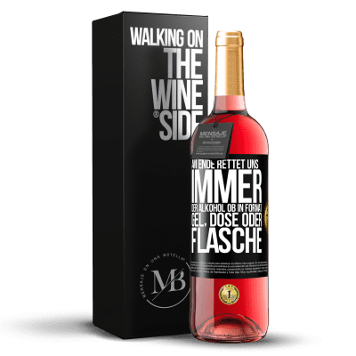 «Am Ende rettet uns immer der Alkohol, ob in Format Gel, Dose oder Flasche» ROSÉ Ausgabe