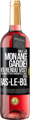 29,95 € Envoi gratuit | Vin rosé Édition ROSÉ Hier soir, mon ange gardien m'a rendu visite. Il m'a bordé et m'a chuchoté à l'oreille: j'en ai ras-le-bol Étiquette Noire. Étiquette personnalisable Vin jeune Récolte 2023 Tempranillo