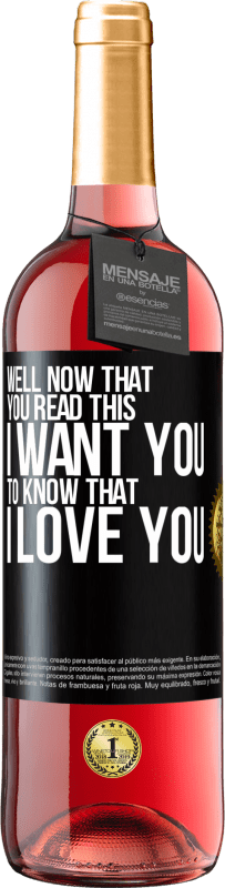 29,95 € Free Shipping | Rosé Wine ROSÉ Edition Well now that you read this I want you to know that I love you Black Label. Customizable label Young wine Harvest 2024 Tempranillo