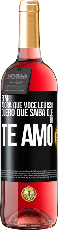 29,95 € Envio grátis | Vinho rosé Edição ROSÉ Bem, agora que você leu isso, quero que saiba que eu te amo Etiqueta Preta. Etiqueta personalizável Vinho jovem Colheita 2024 Tempranillo