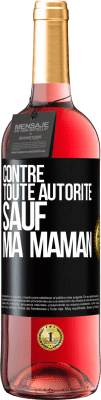 29,95 € Envoi gratuit | Vin rosé Édition ROSÉ Contre toute autorité ... sauf ma maman Étiquette Noire. Étiquette personnalisable Vin jeune Récolte 2024 Tempranillo