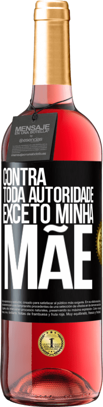 29,95 € Envio grátis | Vinho rosé Edição ROSÉ Contra toda autoridade ... exceto minha mãe Etiqueta Preta. Etiqueta personalizável Vinho jovem Colheita 2023 Tempranillo