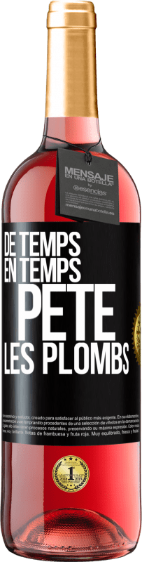 29,95 € Envoi gratuit | Vin rosé Édition ROSÉ De temps en temps, pète les plombs Étiquette Noire. Étiquette personnalisable Vin jeune Récolte 2025 Tempranillo