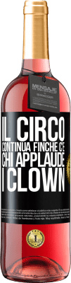 29,95 € Spedizione Gratuita | Vino rosato Edizione ROSÉ Il circo continua finché c'è chi applaude i clown Etichetta Nera. Etichetta personalizzabile Vino giovane Raccogliere 2024 Tempranillo