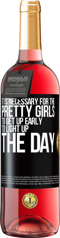 29,95 € 送料無料 | ロゼワイン ROSÉエディション 可愛い女の子は早起きして一日を明るくする必要があります ブラックラベル. カスタマイズ可能なラベル 若いワイン 収穫 2023 Tempranillo