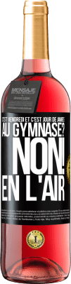 29,95 € Envoi gratuit | Vin rosé Édition ROSÉ C'est vendredi et c'est jour de jambes. Au gymnase? Non! En l'air Étiquette Noire. Étiquette personnalisable Vin jeune Récolte 2023 Tempranillo