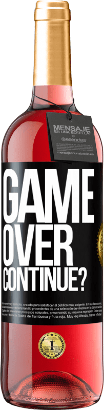 29,95 € Free Shipping | Rosé Wine ROSÉ Edition GAME OVER. Continue? Black Label. Customizable label Young wine Harvest 2025 Tempranillo