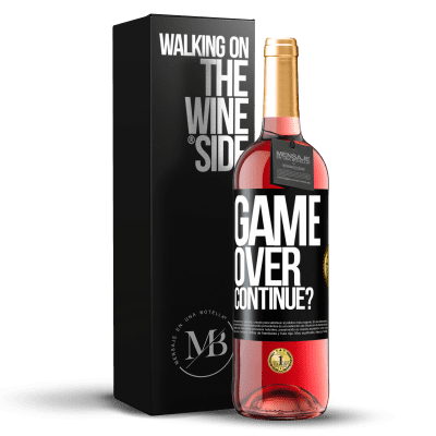 «GAME OVER. Continue?» ROSÉ Edition