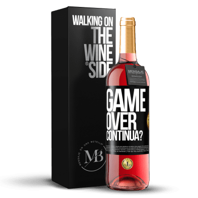 «GAME OVER. Continua?» Edizione ROSÉ