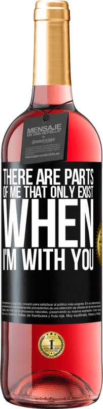 29,95 € Free Shipping | Rosé Wine ROSÉ Edition There are parts of me that only exist when I'm with you Black Label. Customizable label Young wine Harvest 2023 Tempranillo