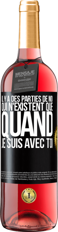 29,95 € Envoi gratuit | Vin rosé Édition ROSÉ Il y a des parties de moi qui n'existent que quand je suis avec toi Étiquette Noire. Étiquette personnalisable Vin jeune Récolte 2024 Tempranillo