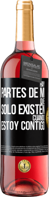 29,95 € Envío gratis | Vino Rosado Edición ROSÉ Hay partes de mí que sólo existen cuando estoy contigo Etiqueta Negra. Etiqueta personalizable Vino joven Cosecha 2025 Tempranillo