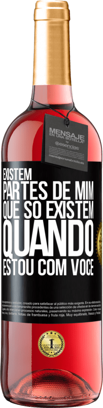 29,95 € Envio grátis | Vinho rosé Edição ROSÉ Existem partes de mim que só existem quando estou com você Etiqueta Preta. Etiqueta personalizável Vinho jovem Colheita 2024 Tempranillo