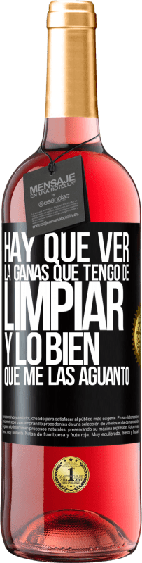 29,95 € Envío gratis | Vino Rosado Edición ROSÉ Hay que ver la ganas que tengo de limpiar y lo bien que me las aguanto Etiqueta Negra. Etiqueta personalizable Vino joven Cosecha 2024 Tempranillo