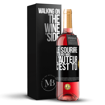 «Le sourire est à moi, mais l'auteur c'est toi» Édition ROSÉ