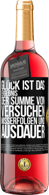 29,95 € Kostenloser Versand | Roséwein ROSÉ Ausgabe Glück ist das Ergebnis der Summe von Versuchen, Misserfolgen und Ausdauer Schwarzes Etikett. Anpassbares Etikett Junger Wein Ernte 2023 Tempranillo