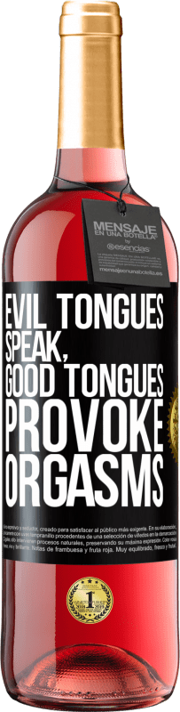 29,95 € Free Shipping | Rosé Wine ROSÉ Edition Evil tongues speak, good tongues provoke orgasms Black Label. Customizable label Young wine Harvest 2023 Tempranillo